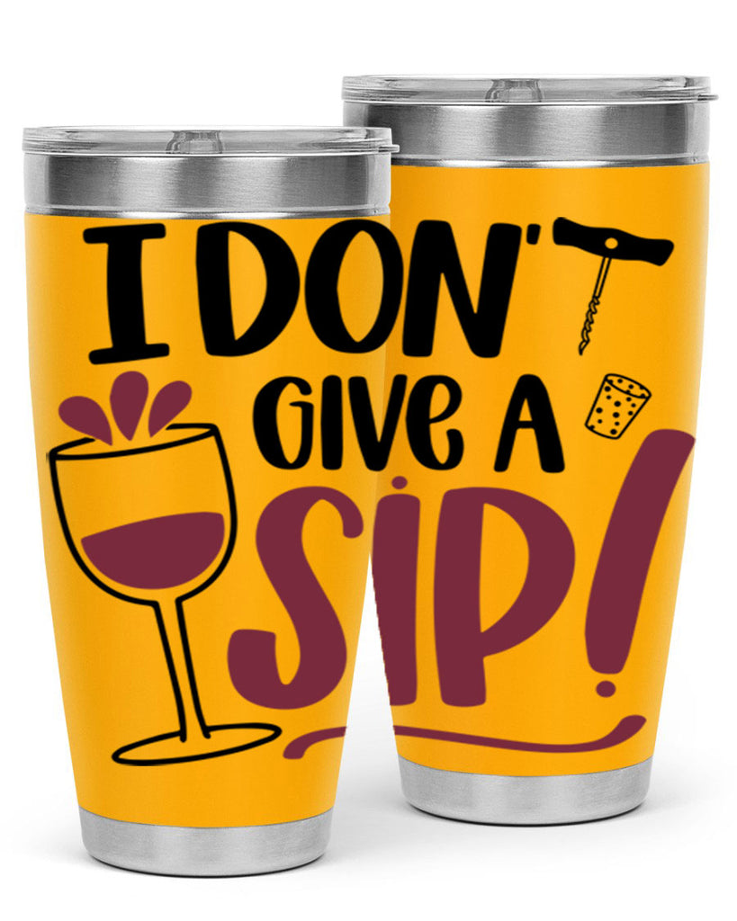 i dont give a sip 5#- drinking- Tumbler