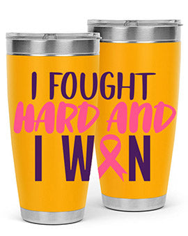 i fought hard and i won Style 10#- breast cancer- Tumbler