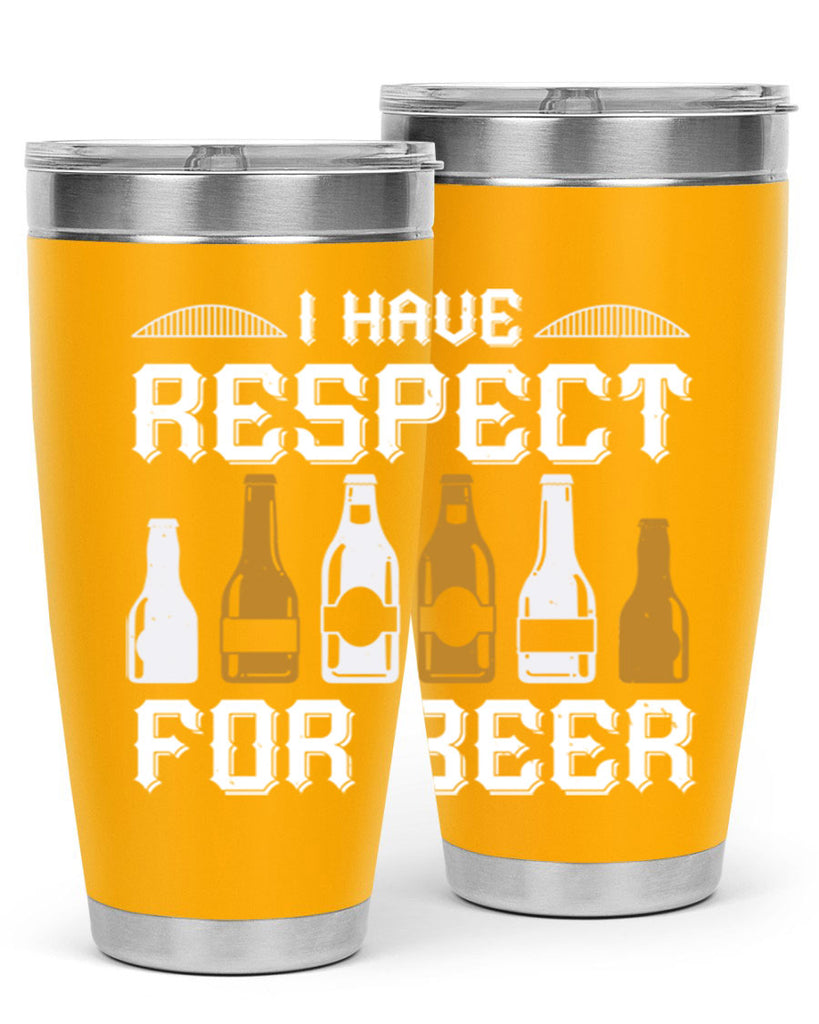 i have respect for beer 78#- beer- Tumbler