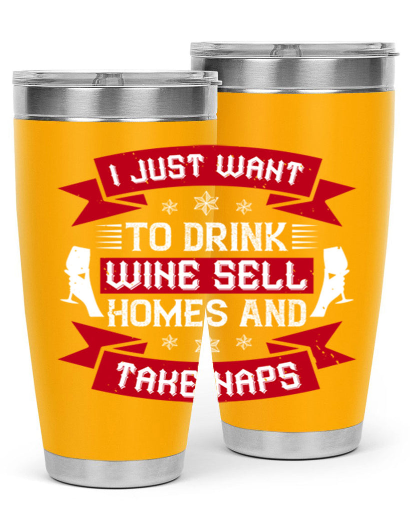 i just want to drink wine sell home and take naps 44#- drinking- Tumbler