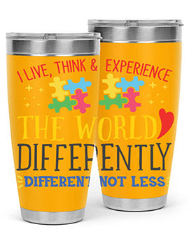 i live think experience the world differently different not less Style 20#- autism- Tumbler