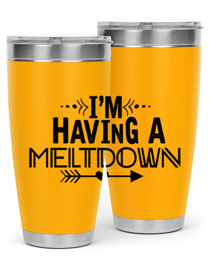 i m having a meltdown231#- winter- Tumbler