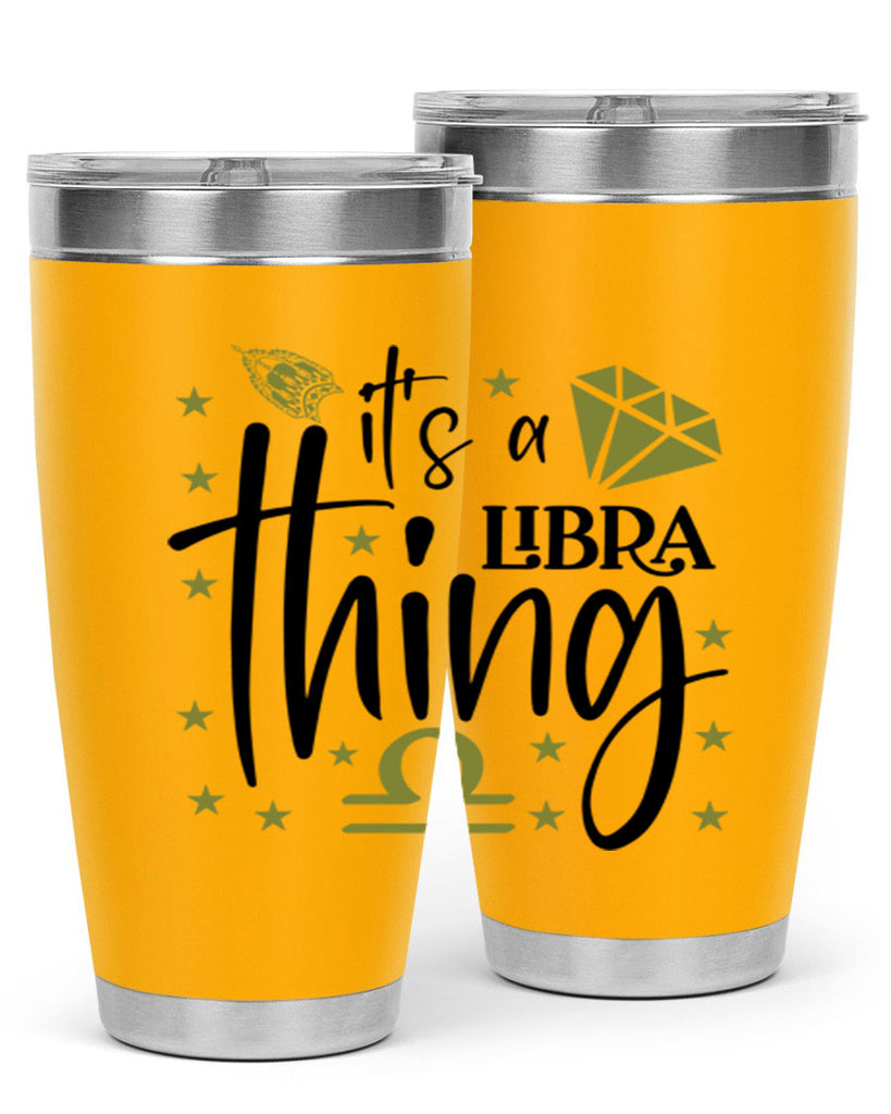 its a Libra thing 269#- zodiac- Tumbler