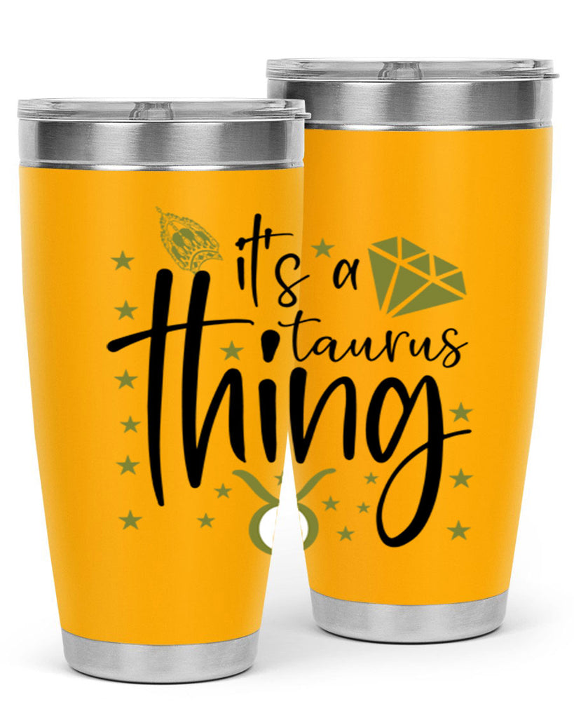 its a Taurus thing 273#- zodiac- Tumbler