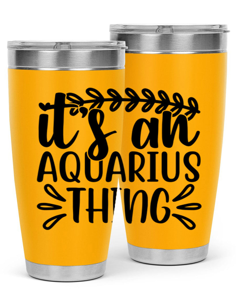 its a naquarius thing 275#- zodiac- Tumbler
