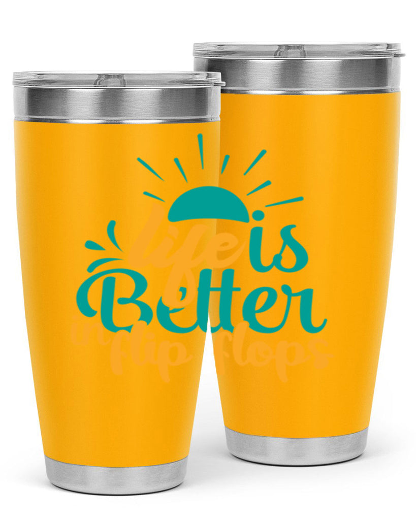 life is better in flip flops Style 90#- summer- Tumbler