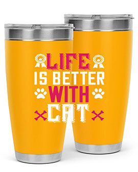 life is better with cat Style 65#- cat- Tumbler
