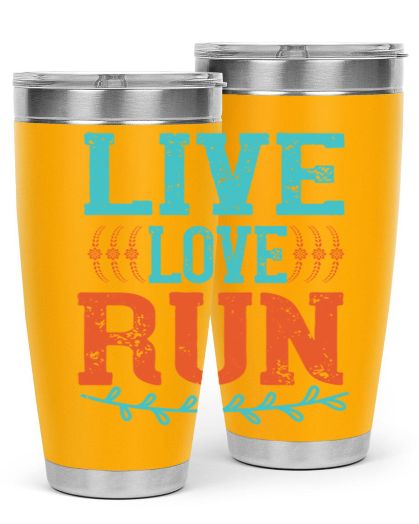 live love run 33#- running- Tumbler