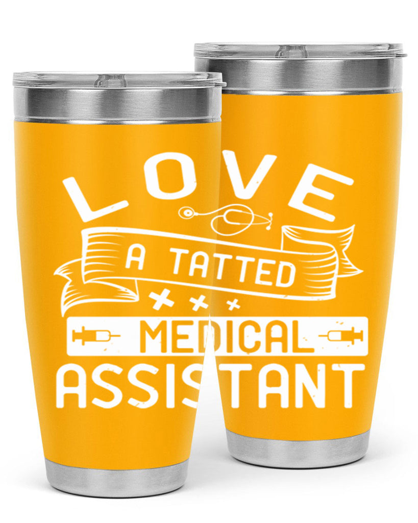love a tatted medical assistant Style 37#- medical- tumbler