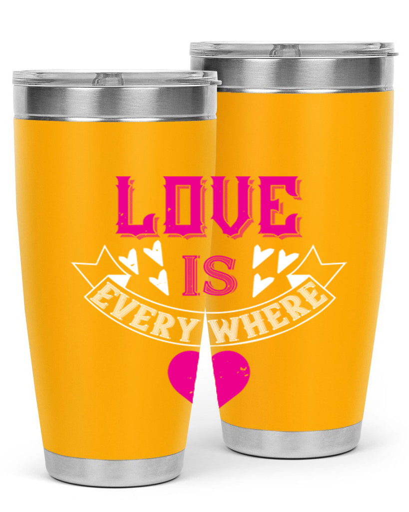 love is every where 44#- valentines day- Tumbler