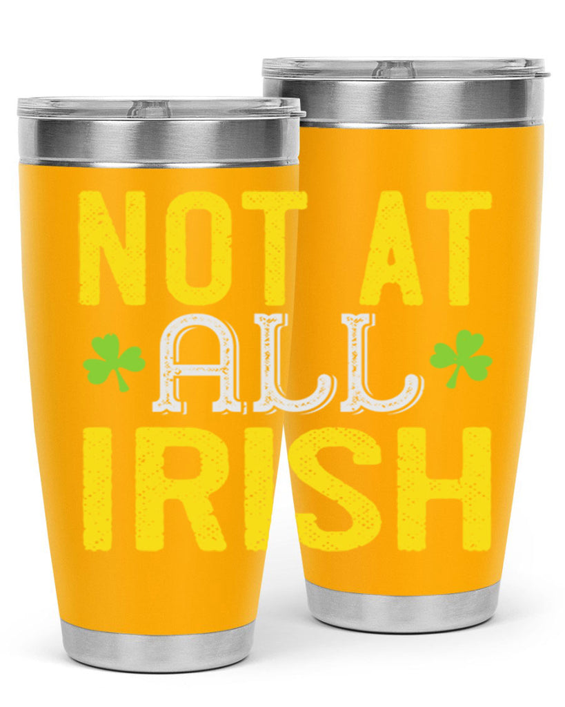 not at all irish Style 111#- St Patricks Day- Tumbler