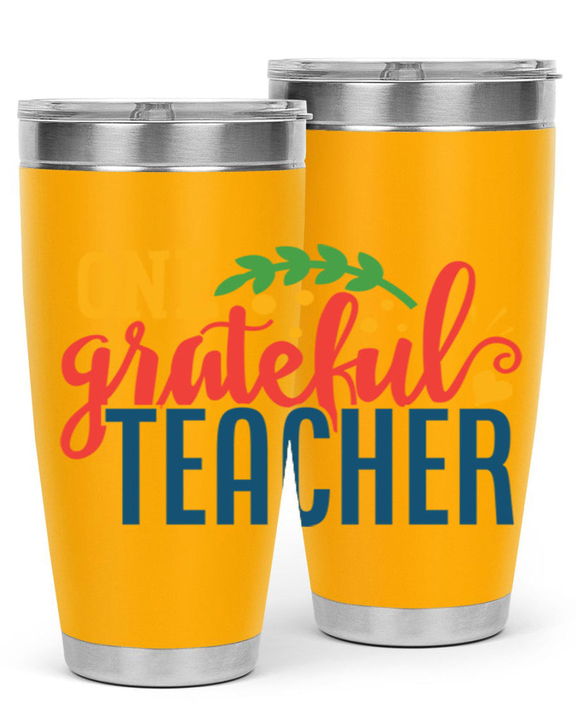 one grateful teacher Style 167#- teacher- tumbler