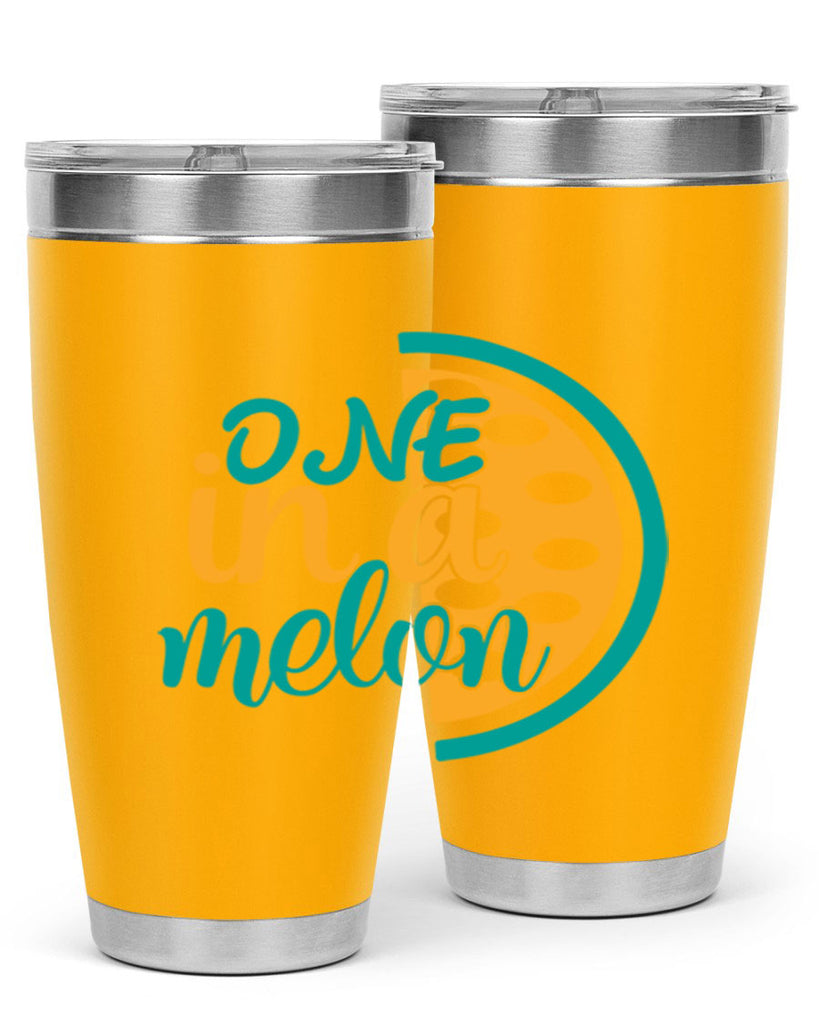 one in a melon Style 83#- summer- Tumbler