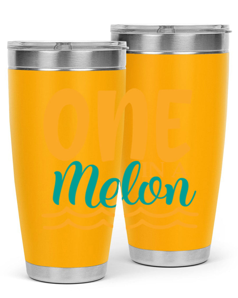 one in a melon Style 84#- summer- Tumbler