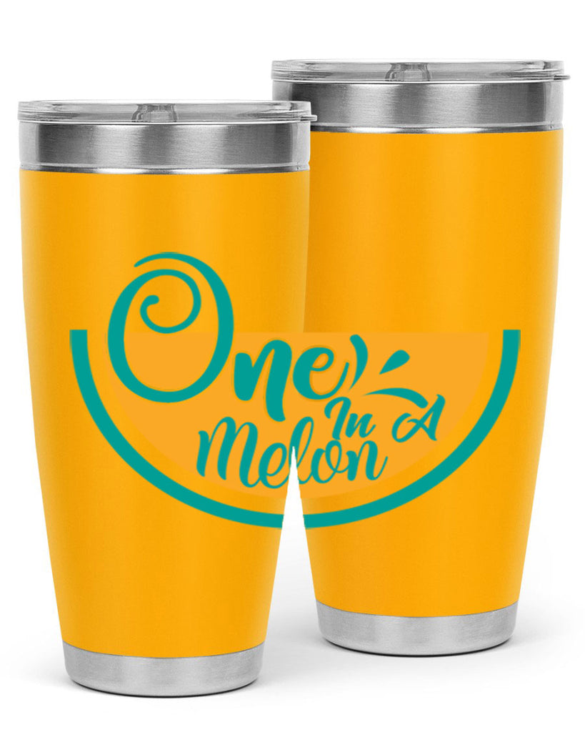 one in a melon Style 85#- summer- Tumbler