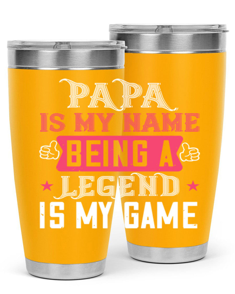 papa is my name being a legeng is my game 18#- grandpa - papa- Tumbler