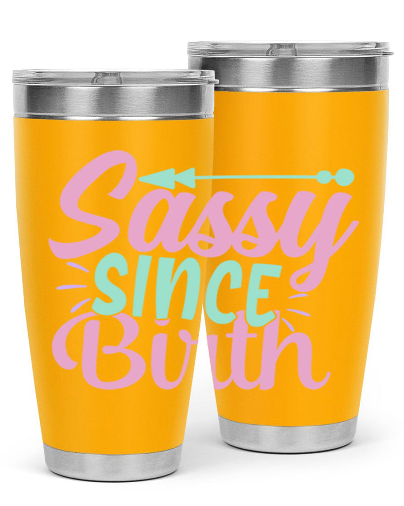 sassy since birth Style 1#- baby- Tumbler