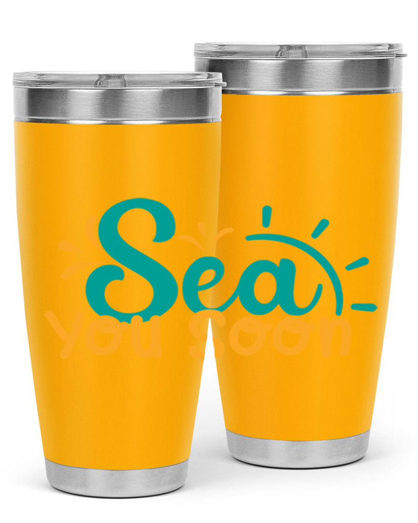 sea you soon Style 78#- summer- Tumbler