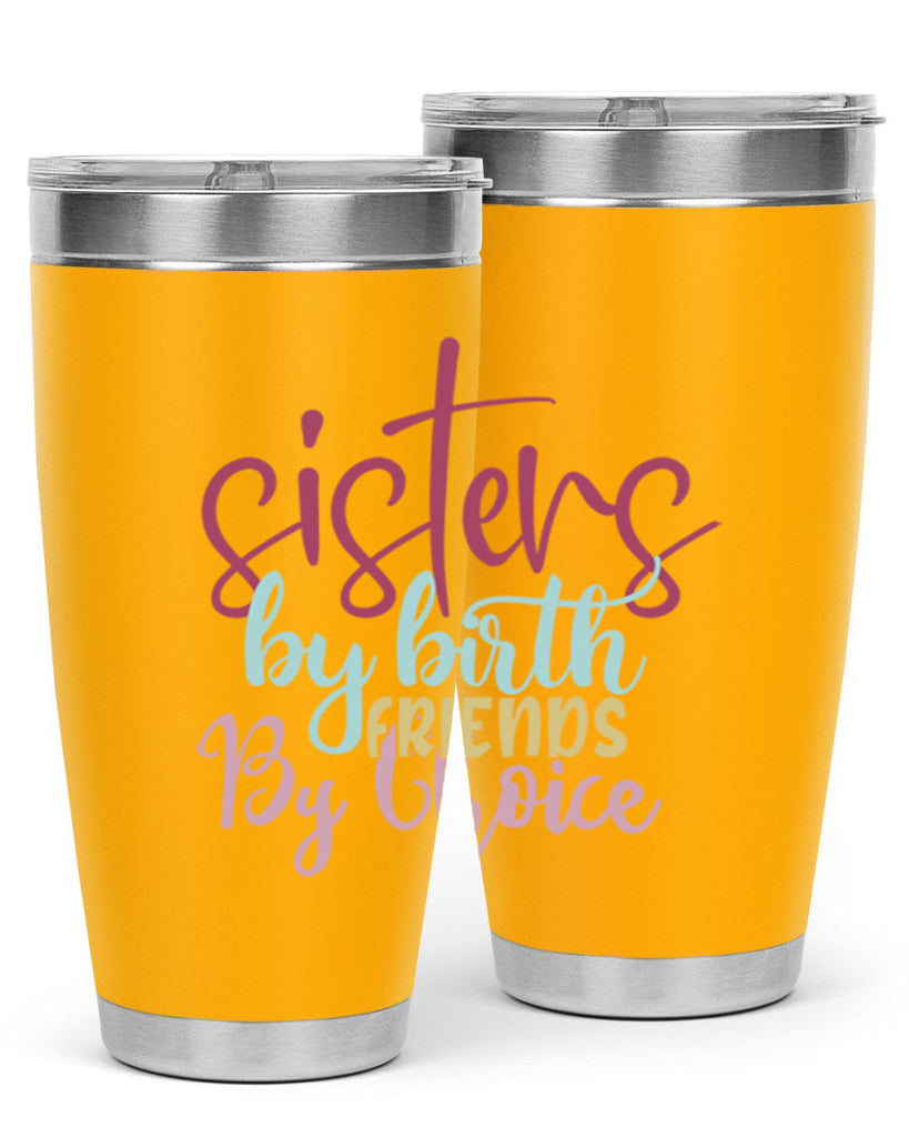 sisters by birth friends by choice 57#- sister- Tumbler