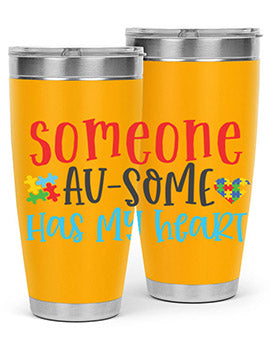 someone ausome has my heart Style 40#- autism- Tumbler