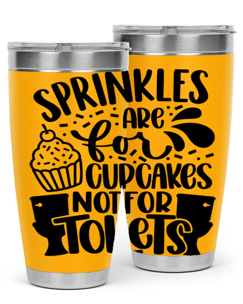 sprinkles are for cupcakes not for toilets 15#- bathroom- Tumbler