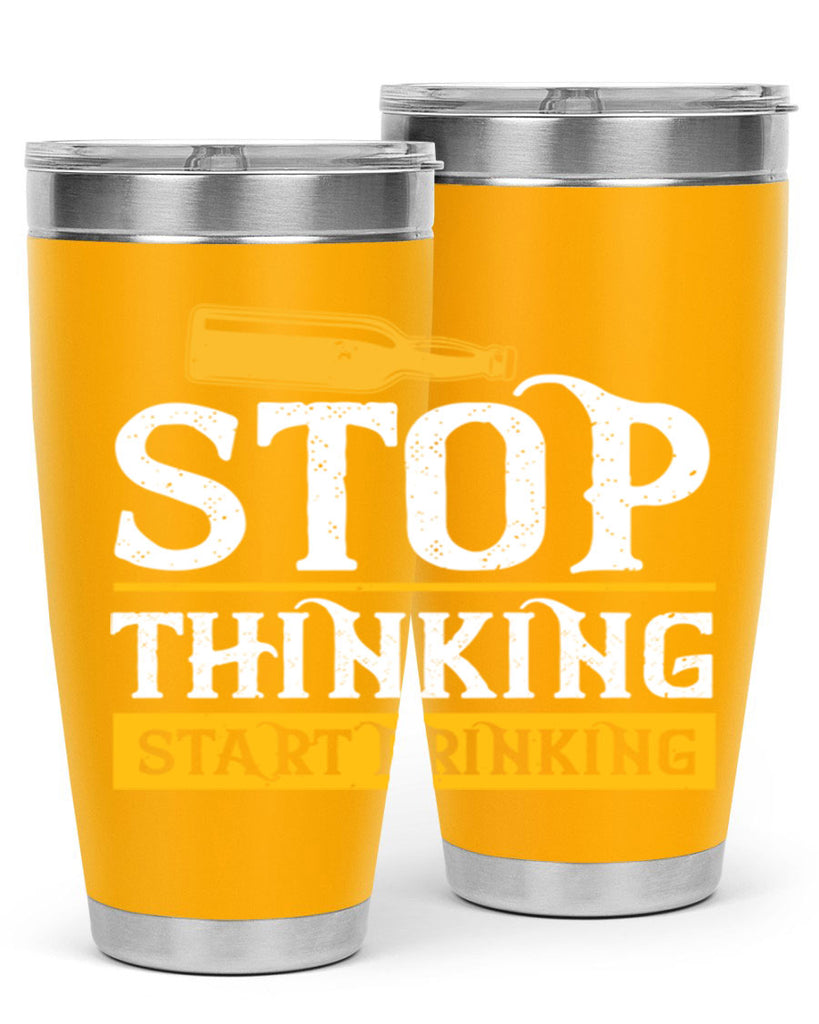 stop thinking start drinking 11#- beer- Tumbler
