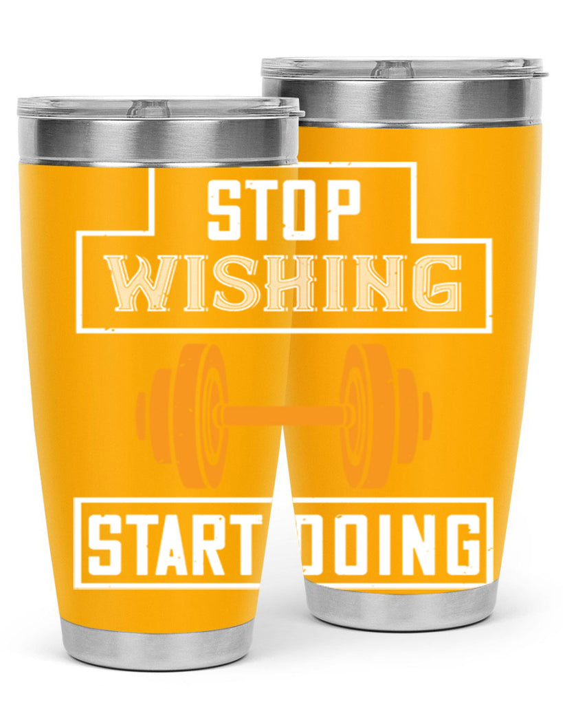 stop weshing start doing 74#- gym- Tumbler