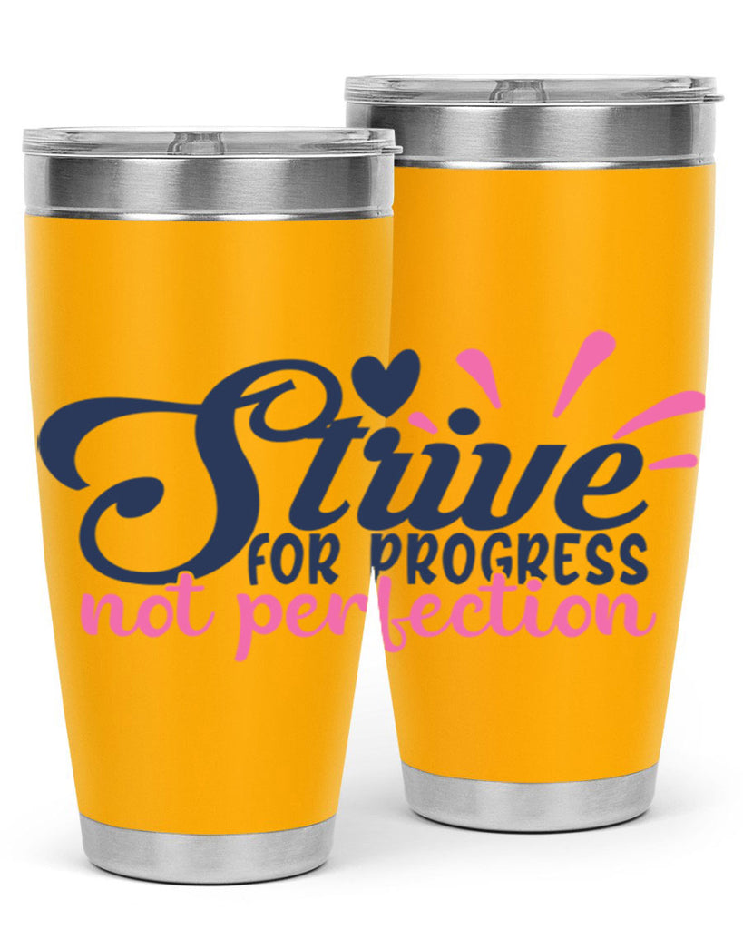 strive for progress not perfection Style 69#- motivation- Tumbler