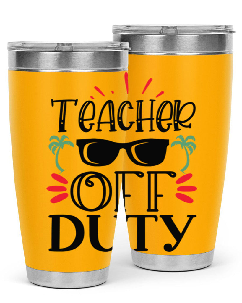 teacher off duty Style 204#- teacher- tumbler
