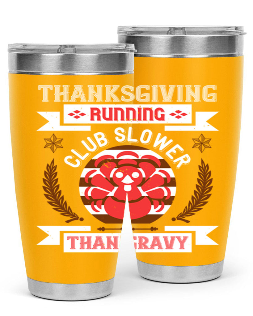thanksgiving running club slowea than gravy 10#- thanksgiving- Tumbler