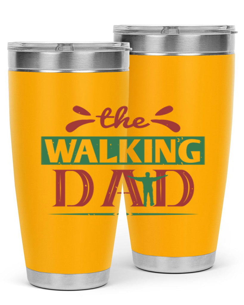 the walking dad 147#- fathers day- Tumbler