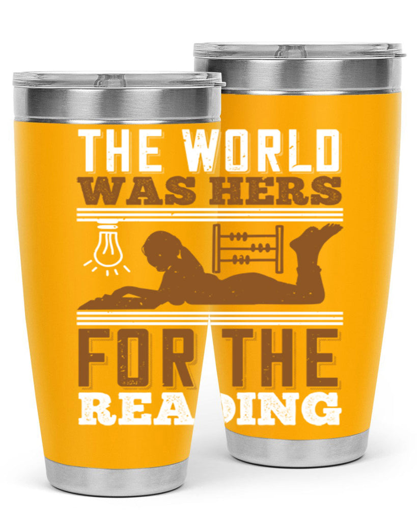 the world was hers for the reading 9#- reading- Tumbler