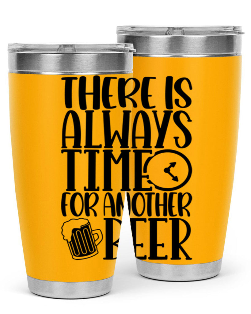 there is always time for another beer 20#- beer- Tumbler