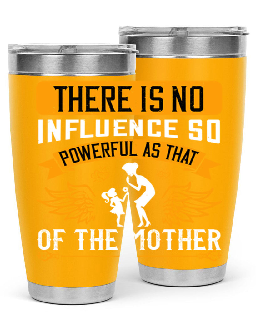 there is no influence so 27#- mothers day- Tumbler