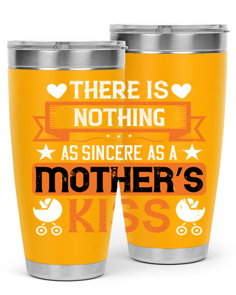 there is nothing as sincere 21#- mothers day- Tumbler