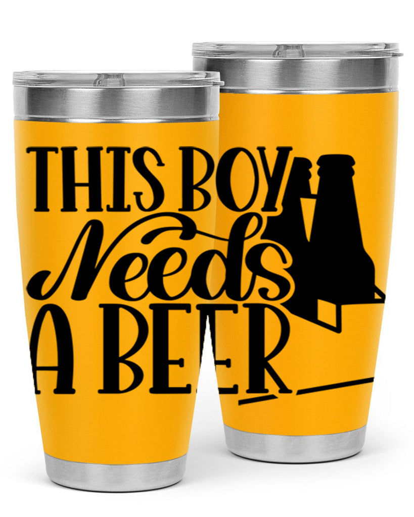 this boy needs a beer 18#- beer- Tumbler
