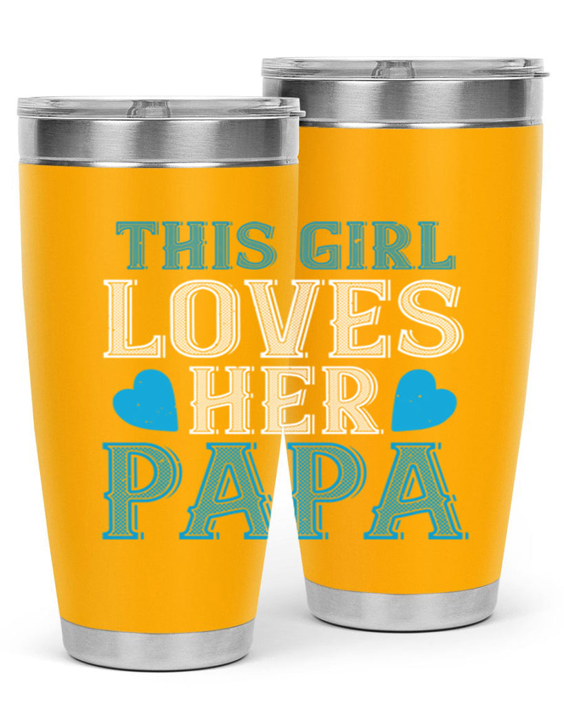 this girl loves her papa 3#- grandpa - papa- Tumbler