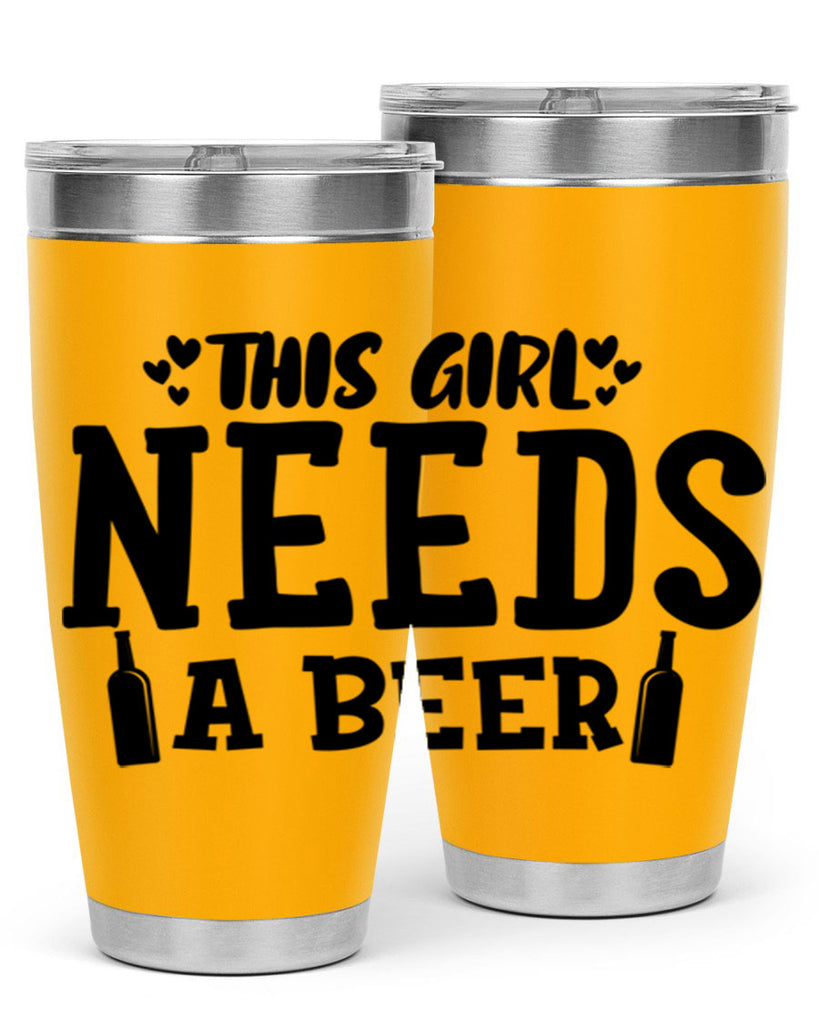 this girl needs a beer 121#- beer- Tumbler