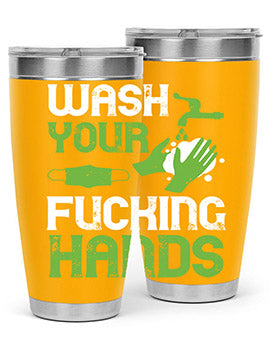 wash your fucking hands Style 14#- corona virus- Tumbler