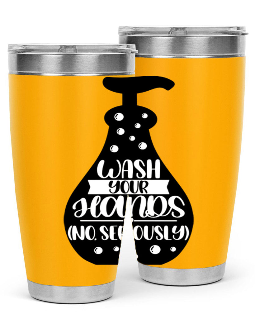 wash your hands no seriously 8#- bathroom- Tumbler