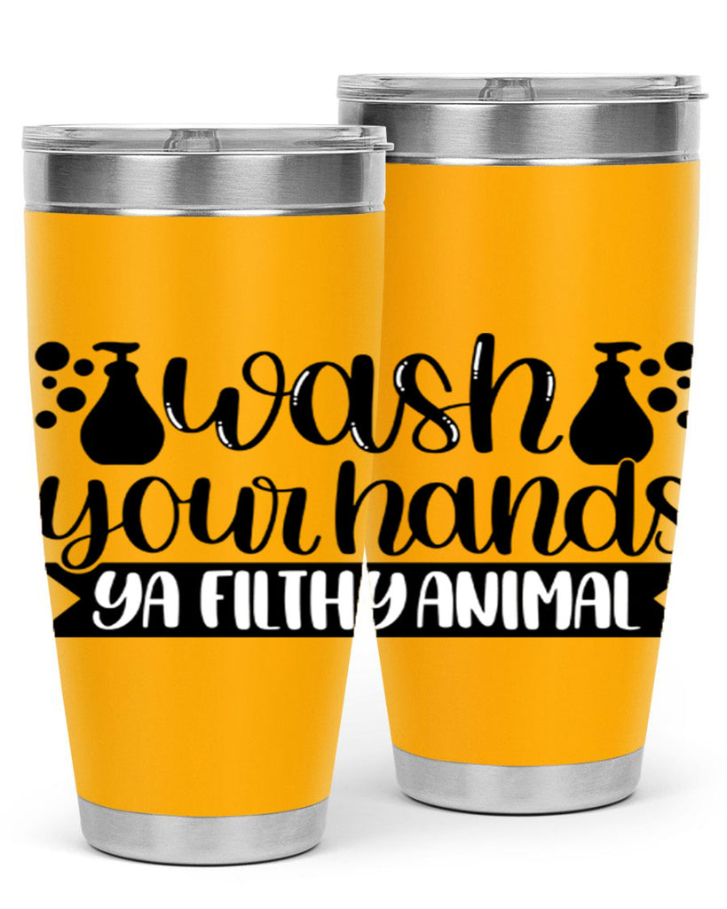 wash your hands ya filthy animal 7#- bathroom- Tumbler