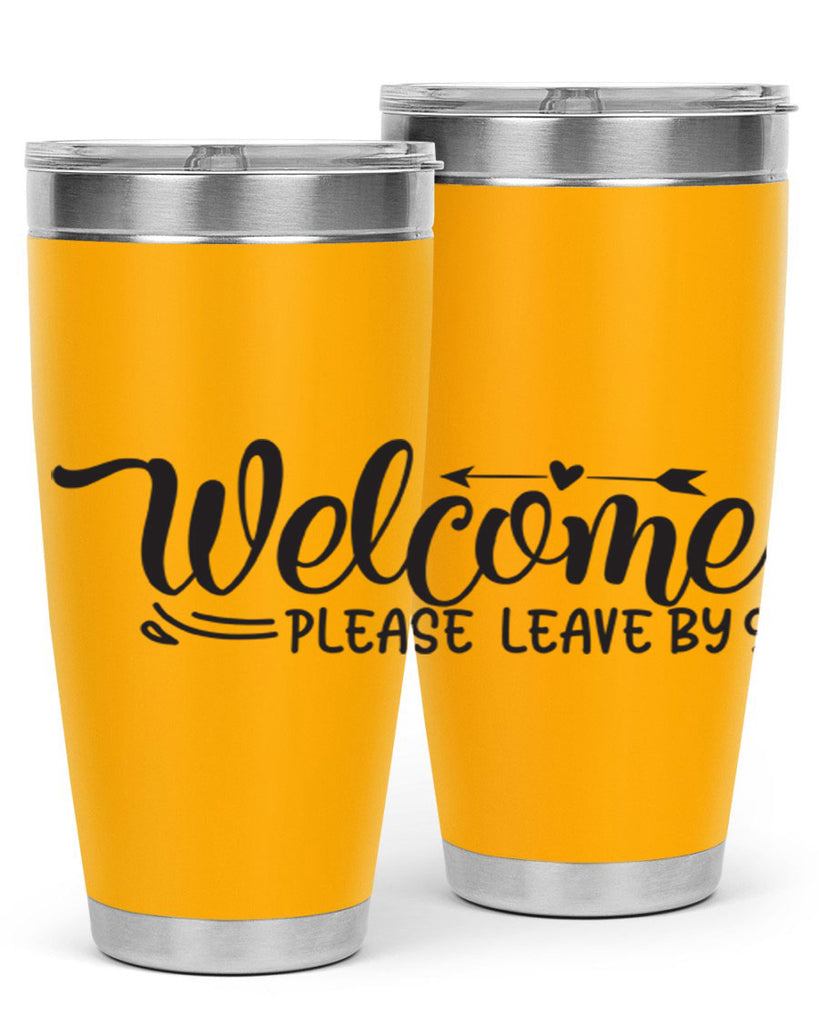 welcome please leave by 48#- home- Tumbler