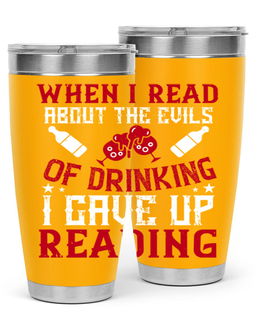when i read about the evils of drinking i gave up reading 20#- drinking- Tumbler