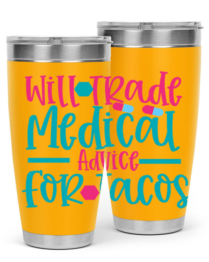 will trade medicau advice for tacos Style 343#- nurse- tumbler