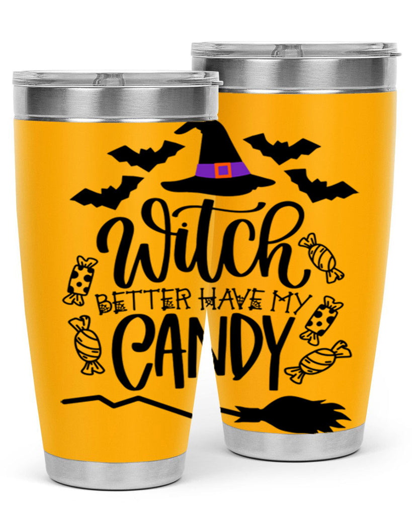 witch better have my candy 9#- halloween- Tumbler