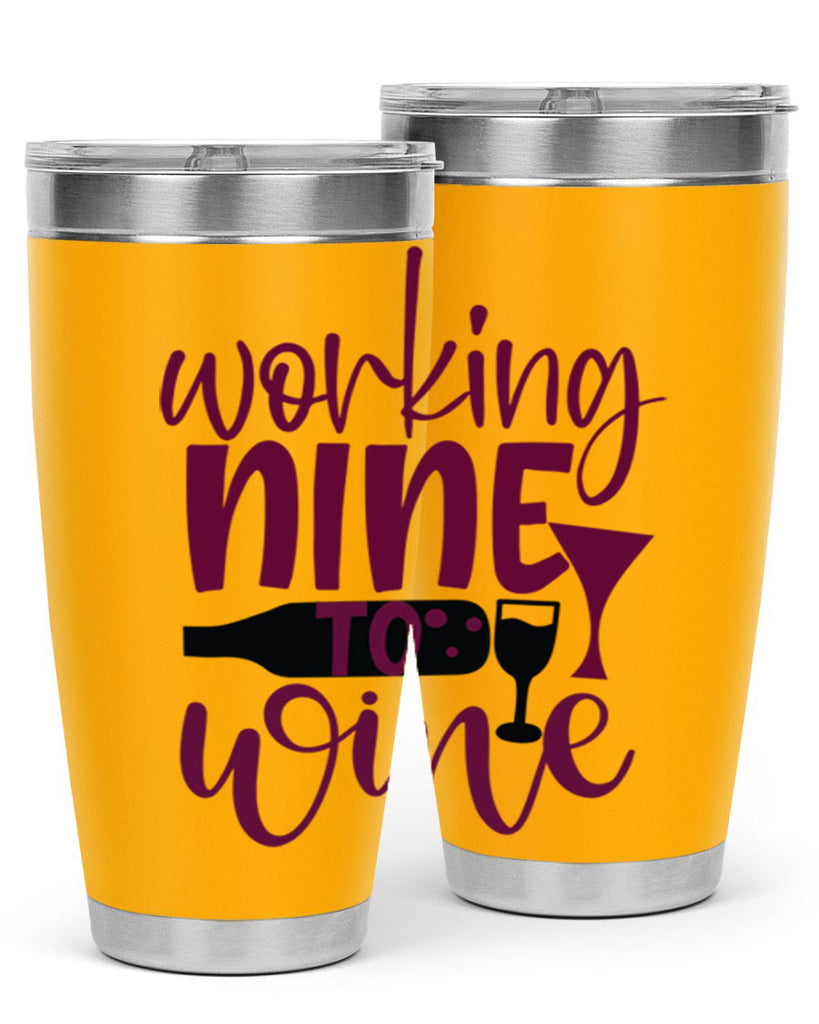 working nine to wine 142#- wine- Tumbler