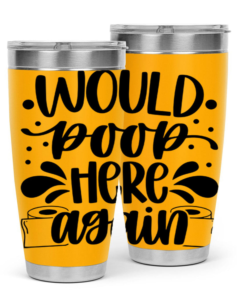 would poop here again 3#- bathroom- Tumbler