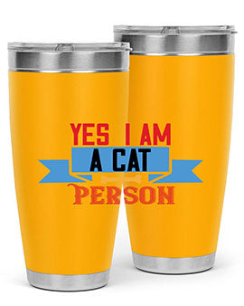 yes i am acat person Style 123#- cat- Tumbler