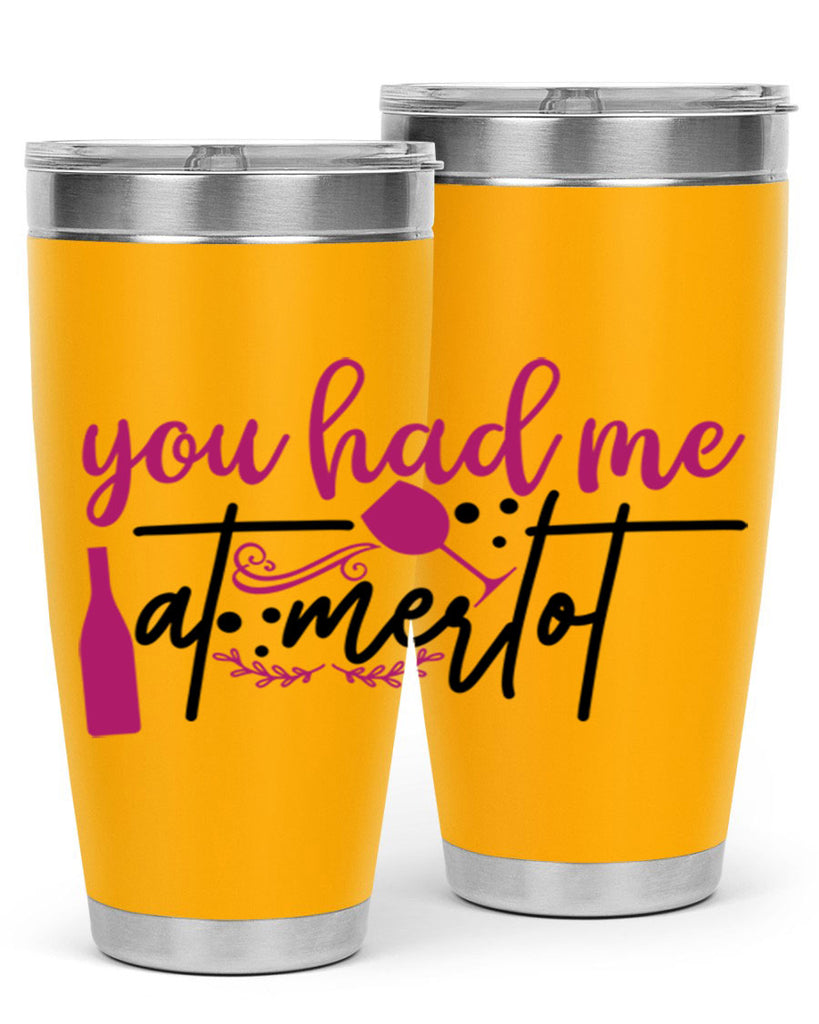 you had me at merlot 138#- wine- Tumbler
