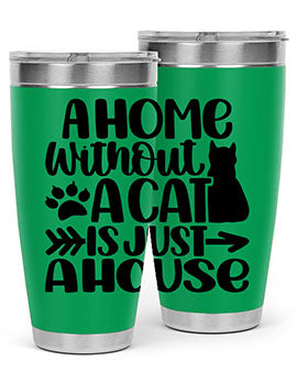 A Home Without A Cat Style 73#- cat- Tumbler